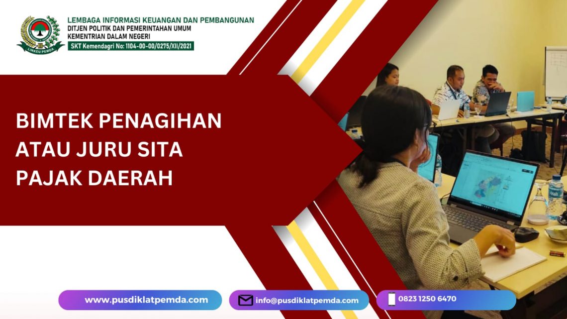 Bimtek Penagihan Atau Juru Sita Pajak Daerah Bimtek Linkeupemda