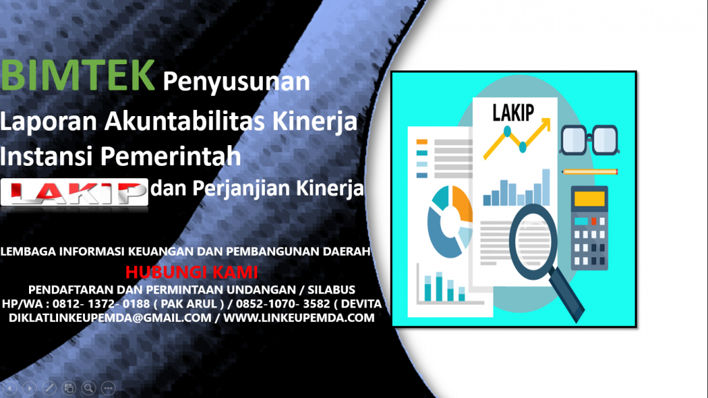 Bimtek Penyusunan Laporan Akuntabilitas Kinerja Instansi Pemerintah (LAKIP) dan Perjanjian Kinerja