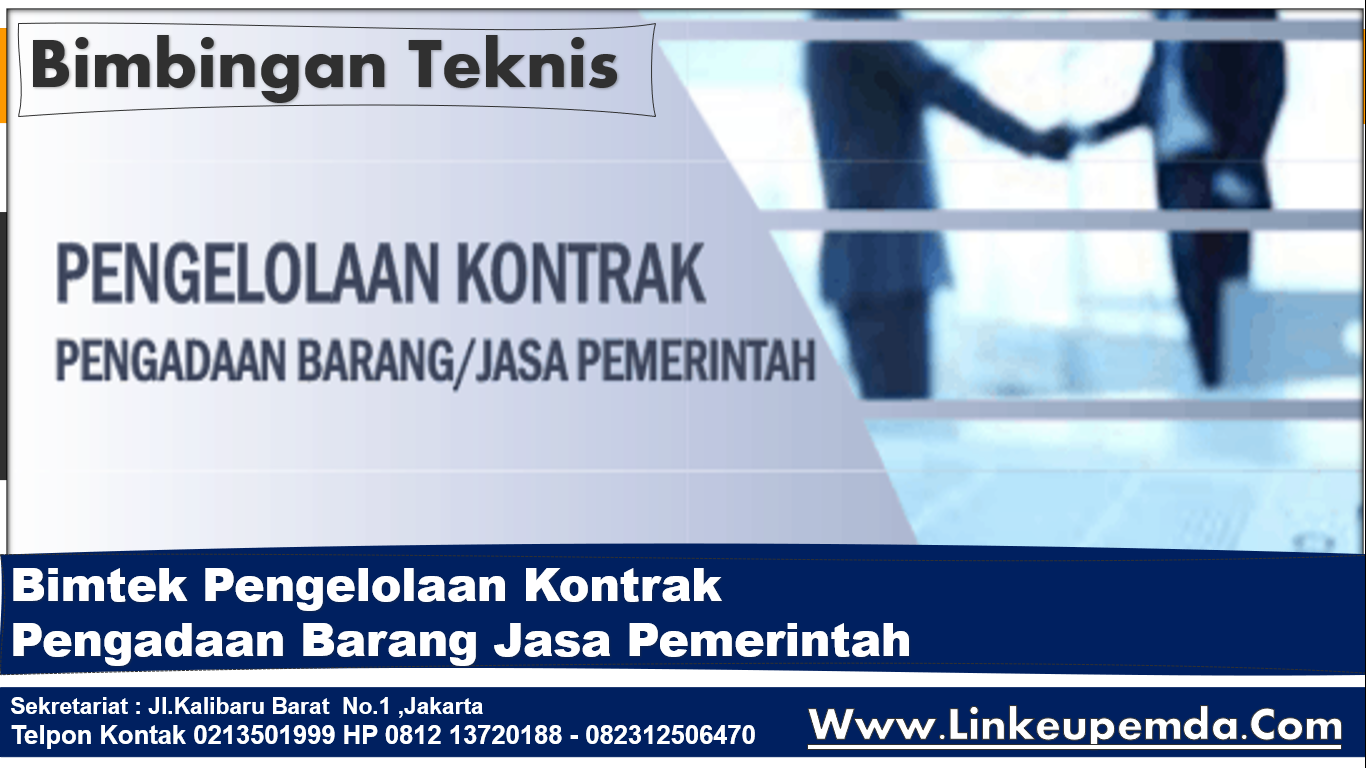 Bimtek Pengelolaan Kontrak - Pengadaan Barang Jasa Pemerintah - BIMTEK LINKEUPEMDA