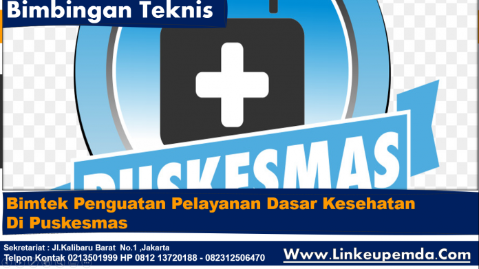 Bimtek Penguatan Pelayanan Dasar Kesehatan Di Puskesmas