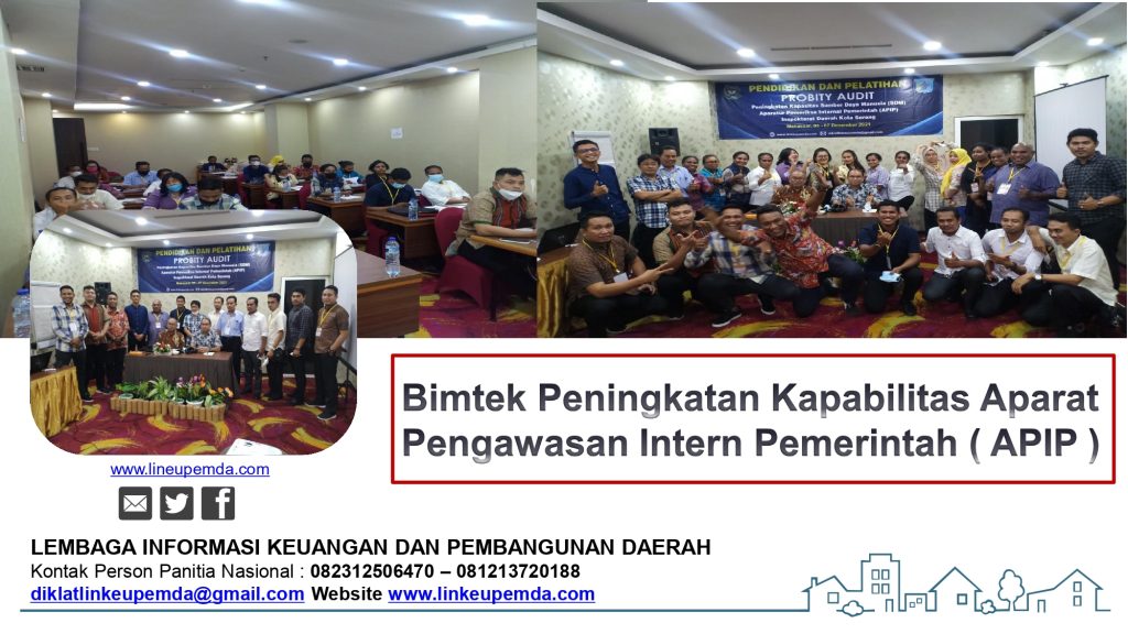 Bimtek Peningkatan Kapabilitas Aparat Pengawasan Intern Pemerintah ( APIP )