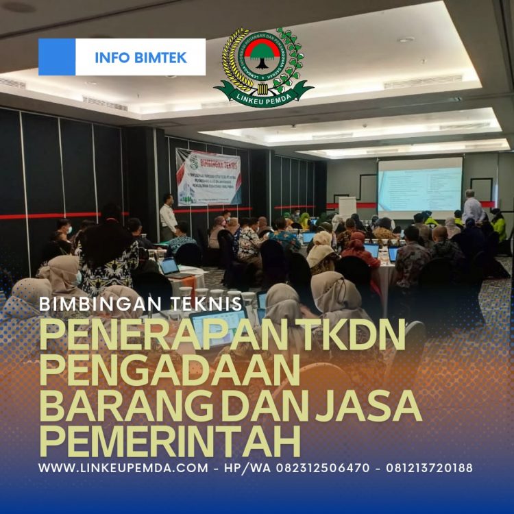 Pelatihan Penerapan Tingkat Komponen Dalam Negeri (TKDN) Pengadaan ...