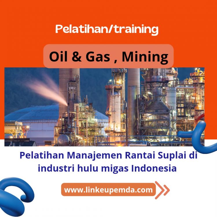 Pelatihan/Training Manajemen Rantai Suplai Di Industri Hulu Migas ...