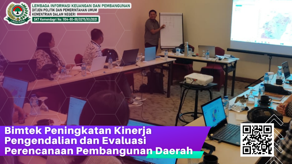 Bimtek Peningkatan Kinerja Pengendalian dan Evaluasi Perencanaan Pembangunan Daerah