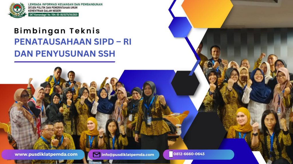 BIMTEK PENATAUSAHAAN SIPD – RI DAN PENYUSUNAN SSH