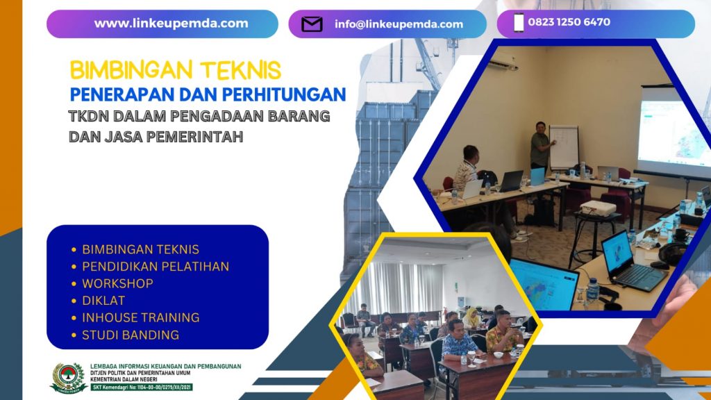 BIMTEK PENERAPAN DAN PENGHITUNGAN TKDN DALAM PENGADAAN BARANG DAN JASA PEMERINTAH