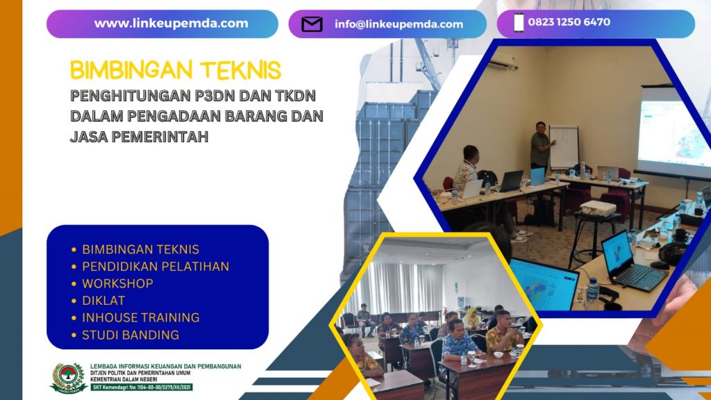 BIMTEK PENGHITUNGAN P3DN DAN TKDN DALAM PENGADAAN BARANG DAN JASA PEMERINTAH