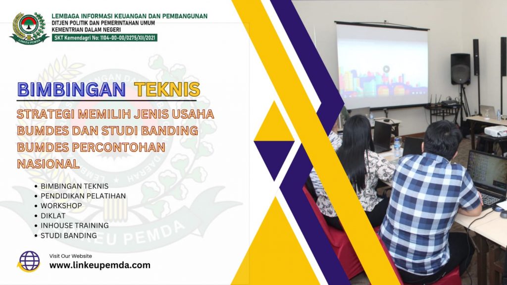 BIMTEK STRATEGI MEMILIH JENIS USAHA BUMDES DAN STUDI BANDING BUMDES PERCONTOHAN NASIONAL