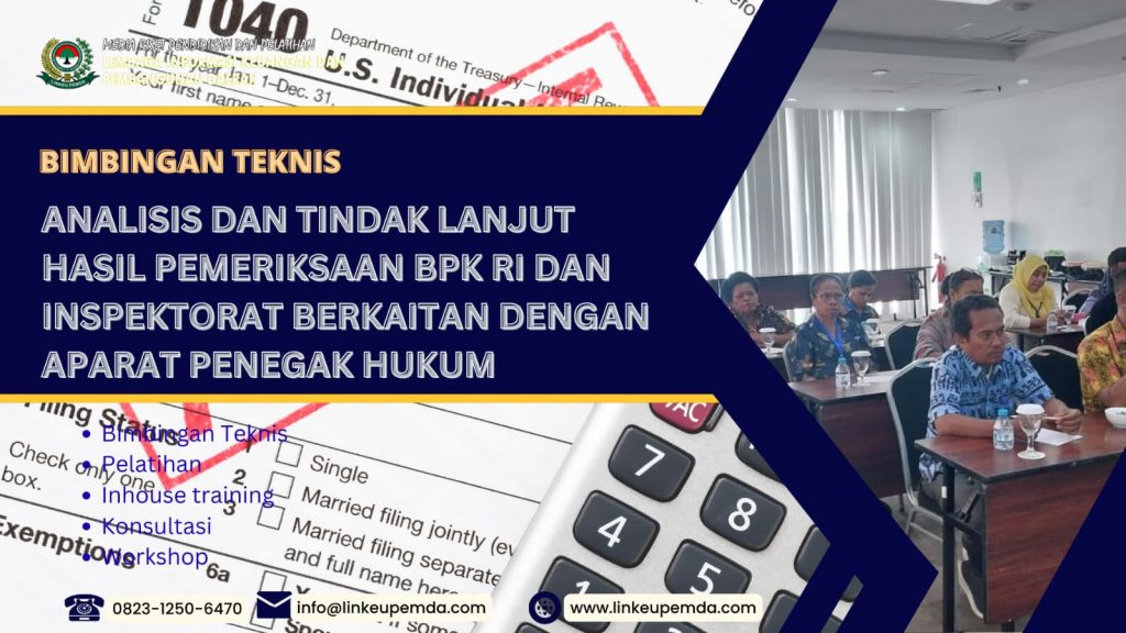 BIMTEK ANALISIS DAN TINDAK LANJUT HASIL PEMERIKSAAN BPK RI DAN INSPEKTORAT