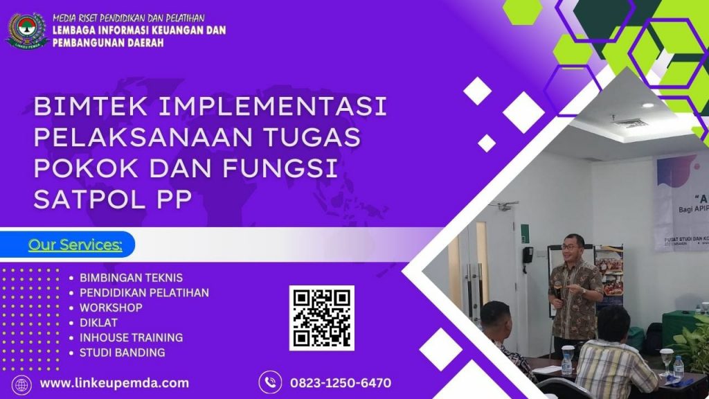 BIMTEK IMPLEMENTASI PELAKSANAAN TUGAS POKOK DAN FUNGSI SATPOL PP