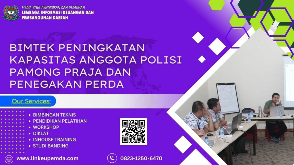 BIMTEK PENINGKATAN KAPASITAS ANGGOTA POLISI PAMONG PRAJA DAN PENEGAKAN PERDA