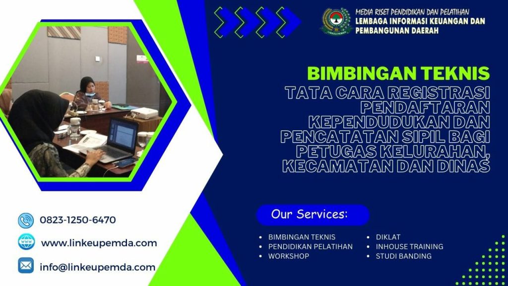 Bimtek Tata Cara Registrasi Pendaftaran Kependudukan Dan Pencatatan Sipil Bagi Petugas Kelurahan, Kecamatan Dan Dinas