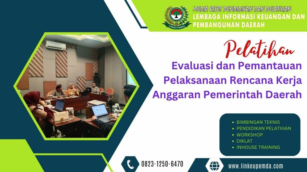 Pelatihan Evaluasi dan Pemantauan Pelaksanaan Rencana Kerja Anggaran Pemerintah Daerah