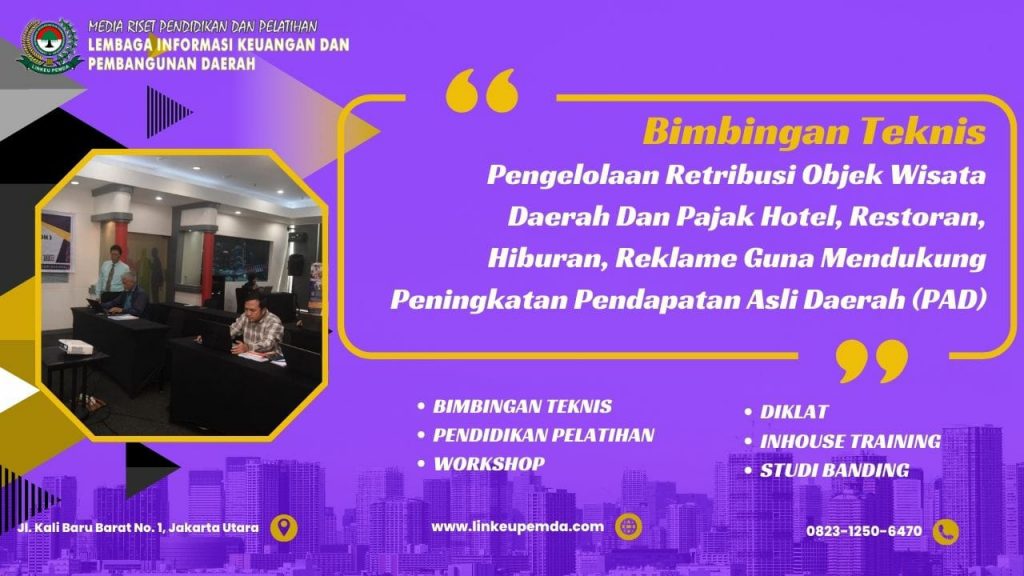 Bimtek Pengelolaan Retribusi Objek Wisata Daerah Dan Pajak Hotel, Restoran, Hiburan, Reklame Guna Mendukung Peningkatan Pendapatan Asli Daerah (PAD)